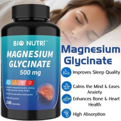 Magnesium Glycinate 500mg – 240 Capsules For Sleep, Stress Relief Support Bone