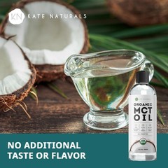 Kate Naturals Organic Unflavored Pure Coconut C8 and C10 MCT Oil 8oz